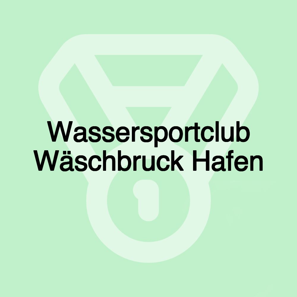 Wassersportclub Wäschbruck Hafen Wassersportclub Wäschbruck Hafen