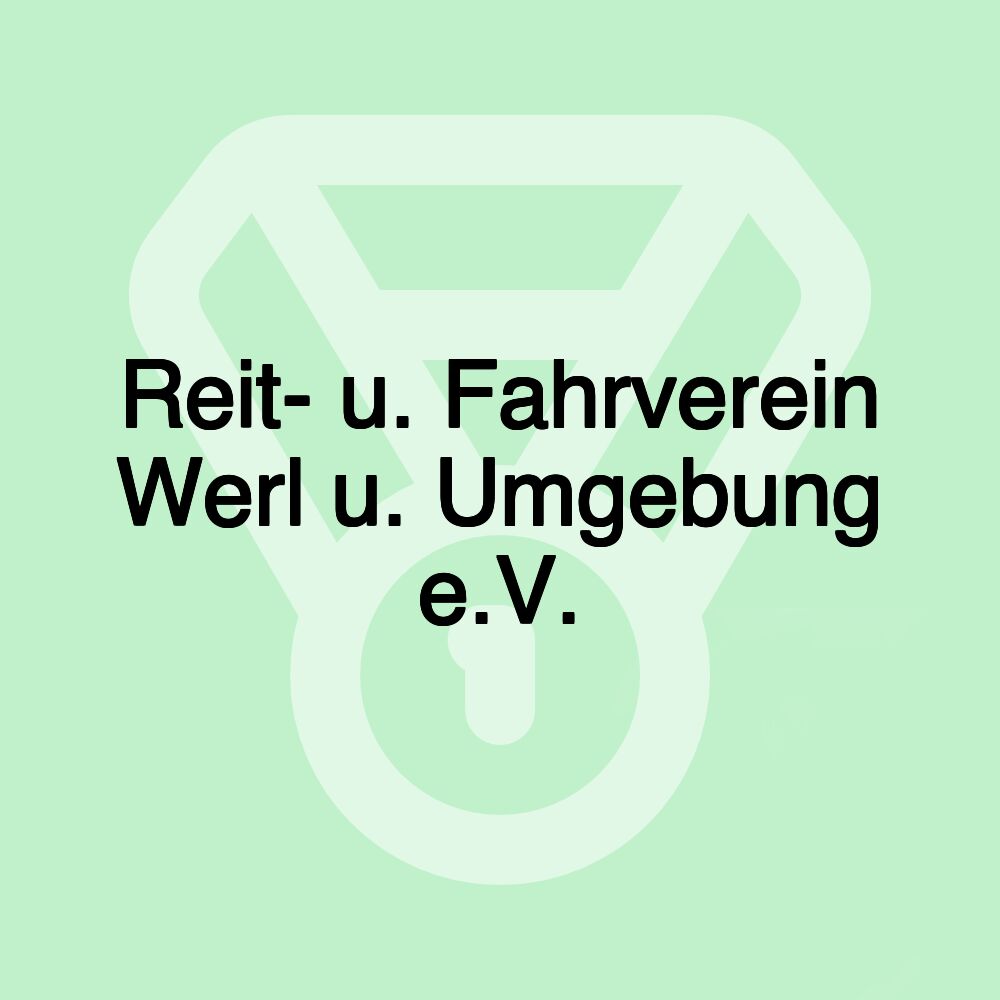 Reit- u. Fahrverein Werl u. Umgebung e.V. Reit- u. Fahrverein Werl u. Umgebung e.V.