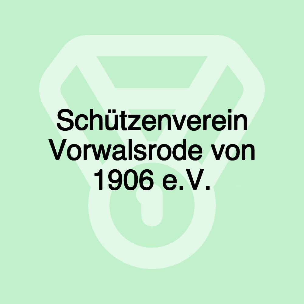 Schützenverein Vorwalsrode von 1906 e.V. Schützenverein Vorwalsrode von 1906 e.V.