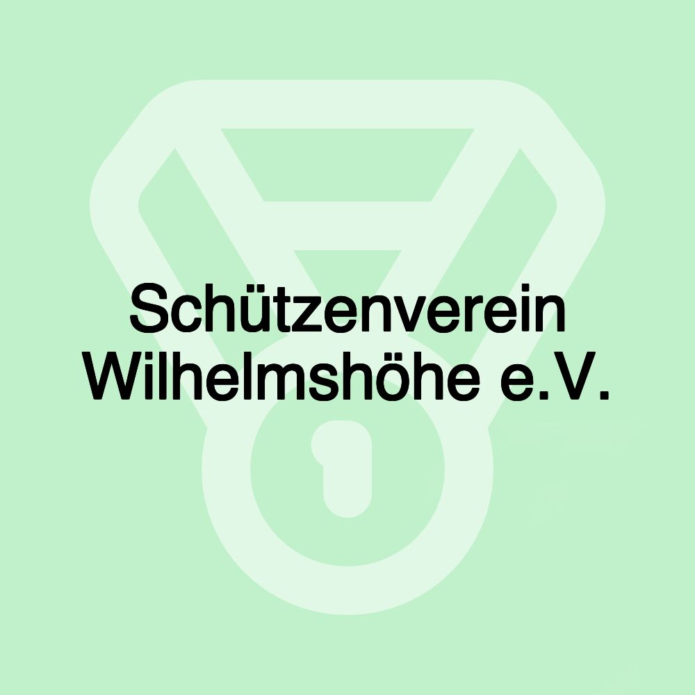 Schützenverein Wilhelmshöhe e.V.