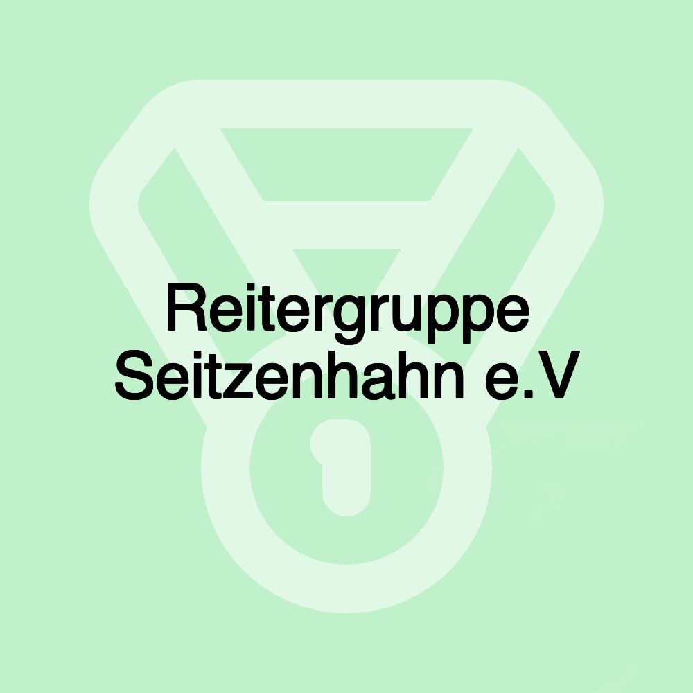 Reitergruppe Seitzenhahn e.V