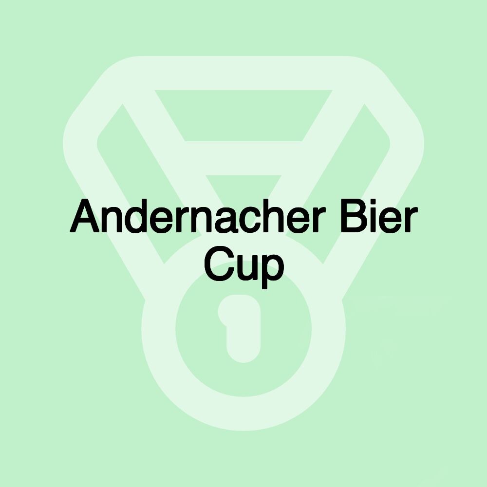 Andernacher Bier Cup