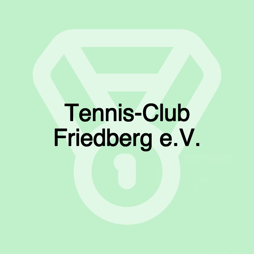 Tennis-Club Friedberg e.V. Tennis-Club Friedberg e.V.