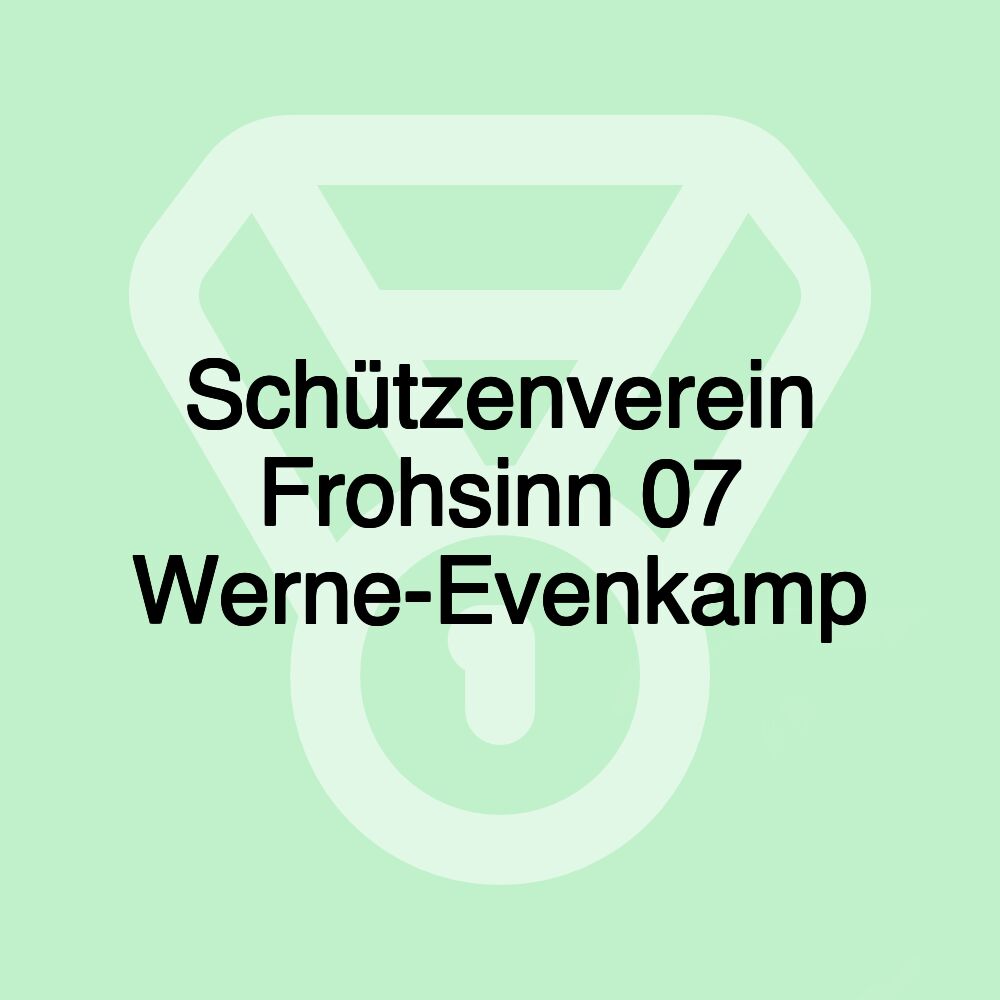 Schützenverein Frohsinn 07 Werne-Evenkamp Schützenverein Frohsinn 07 Werne-Evenkamp