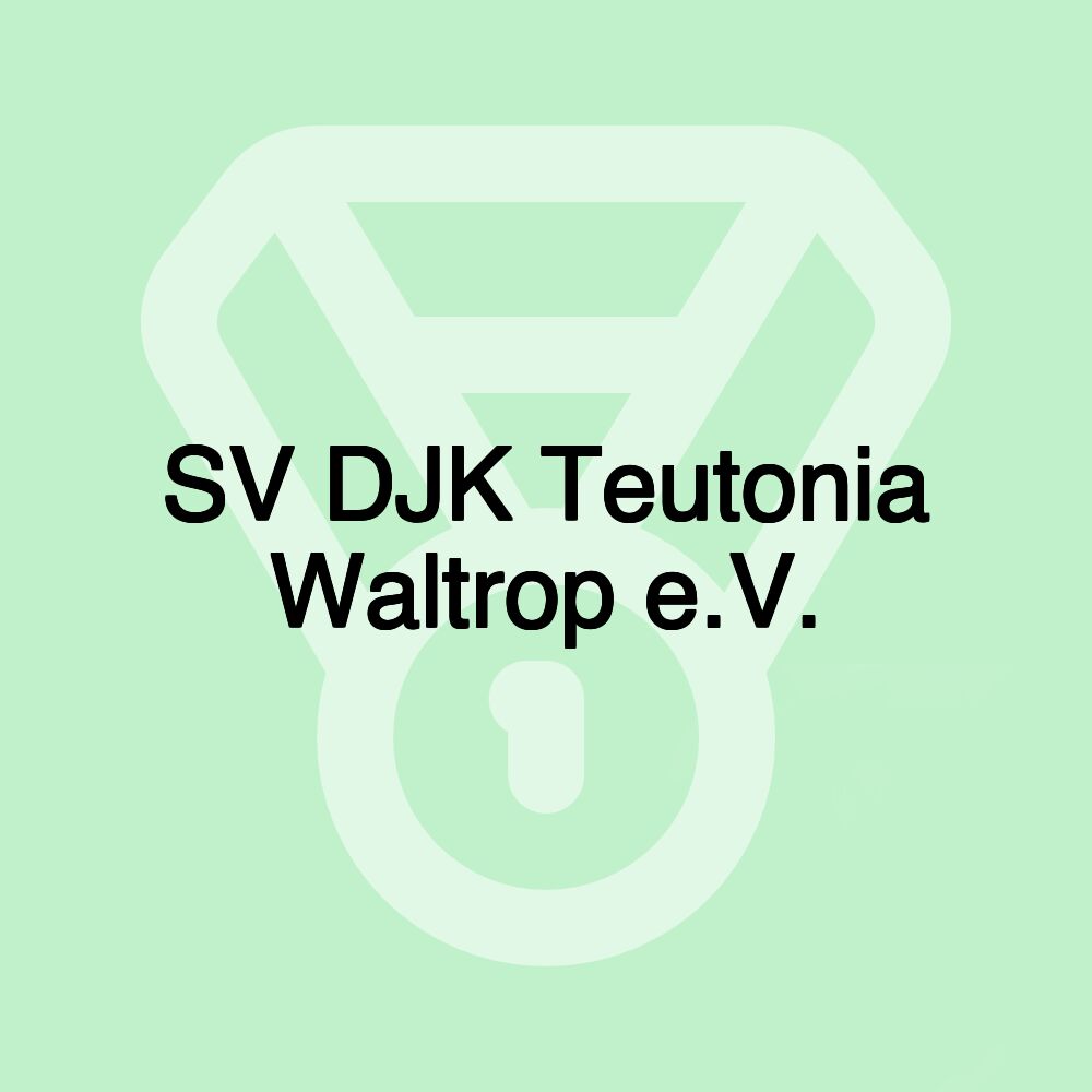 SV DJK Teutonia Waltrop e.V.