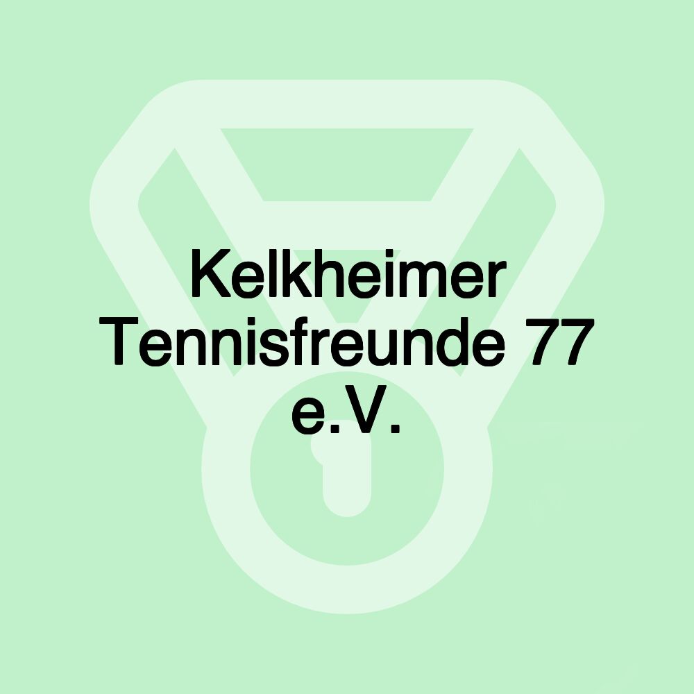 Kelkheimer Tennisfreunde 77 e.V. Kelkheimer Tennisfreunde 77 e.V.