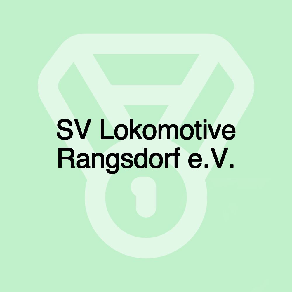 SV Lokomotive Rangsdorf e.V. SV Lokomotive Rangsdorf e.V.
