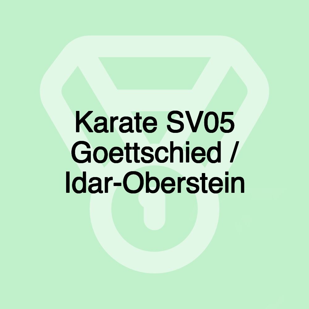 Karate SV05 Goettschied / Idar-Oberstein Karate SV05 Goettschied / Idar-Oberstein