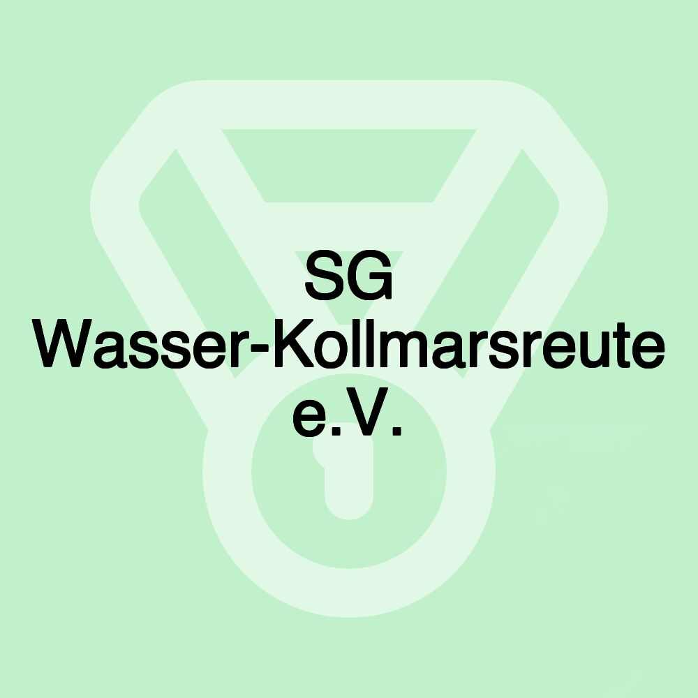 SG Wasser-Kollmarsreute e.V. SG Wasser-Kollmarsreute e.V.