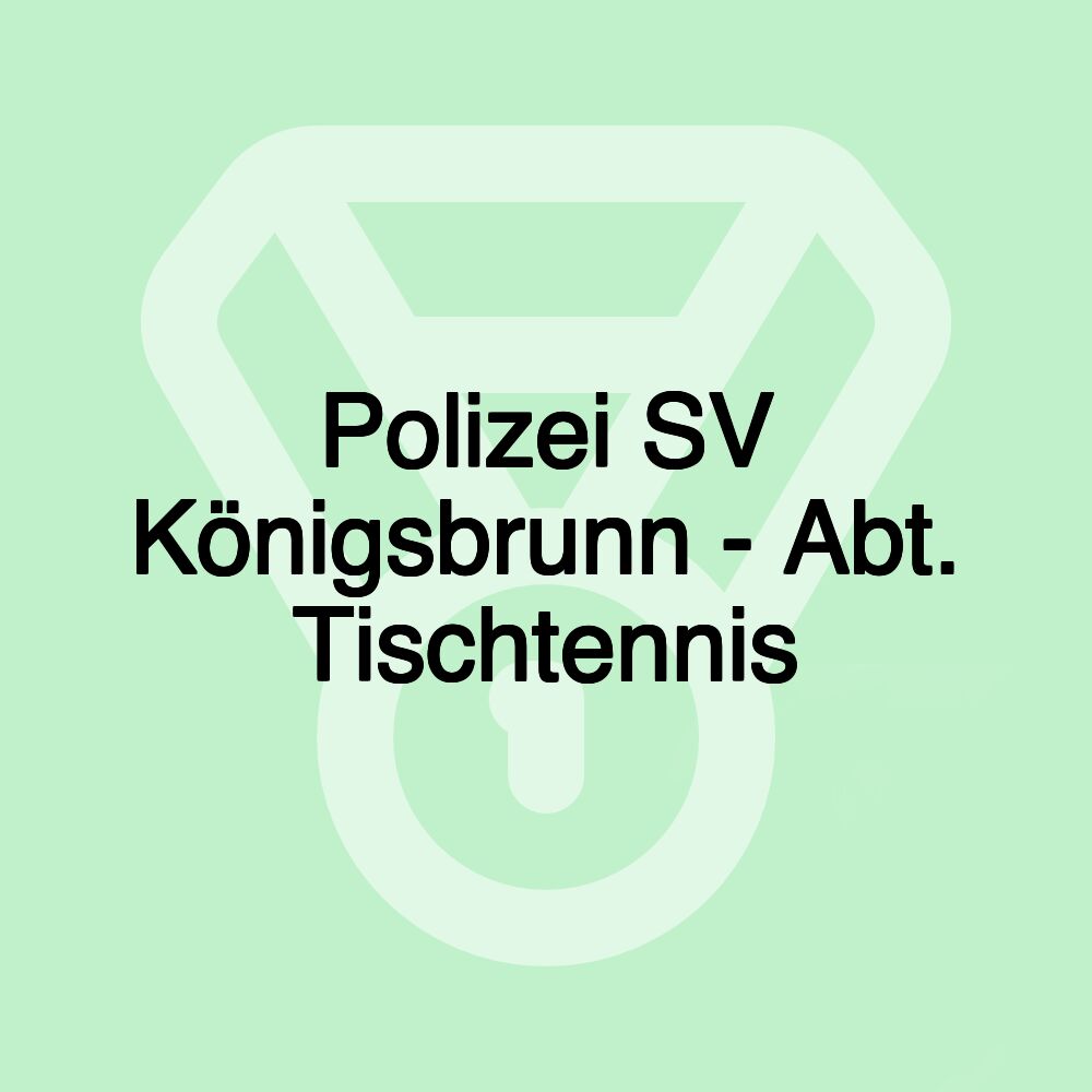 Polizei SV Königsbrunn - Abt. Tischtennis