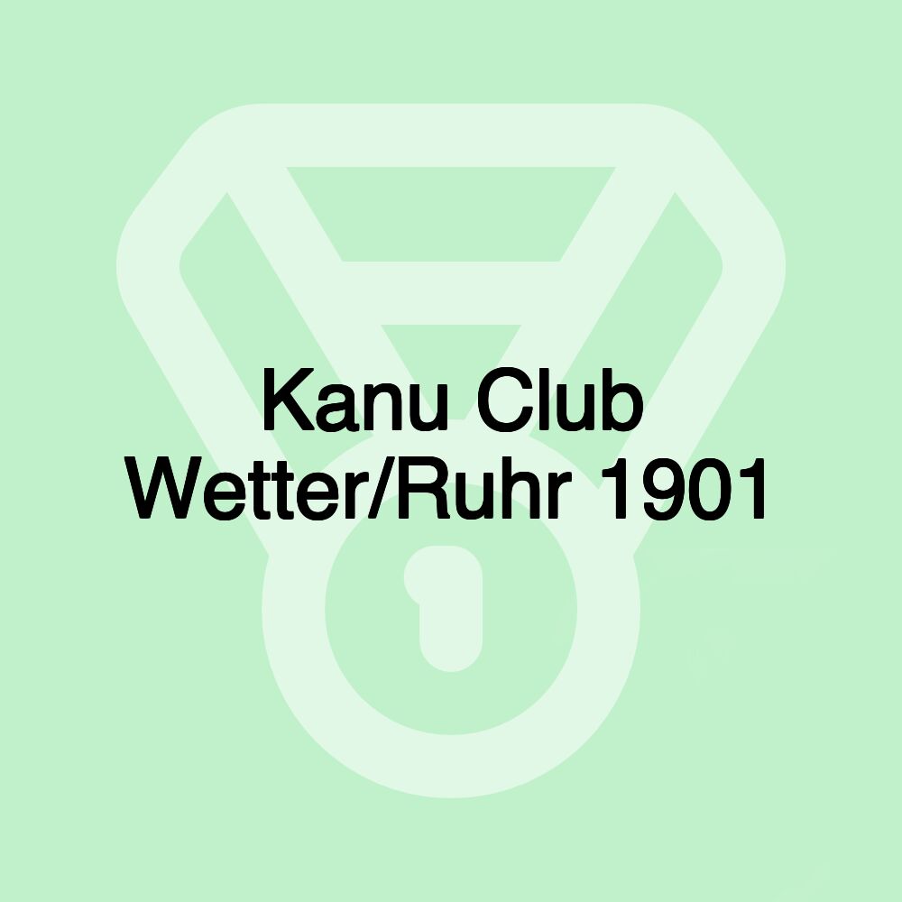 Kanu Club Wetter/Ruhr 1901 Kanu Club Wetter/Ruhr 1901