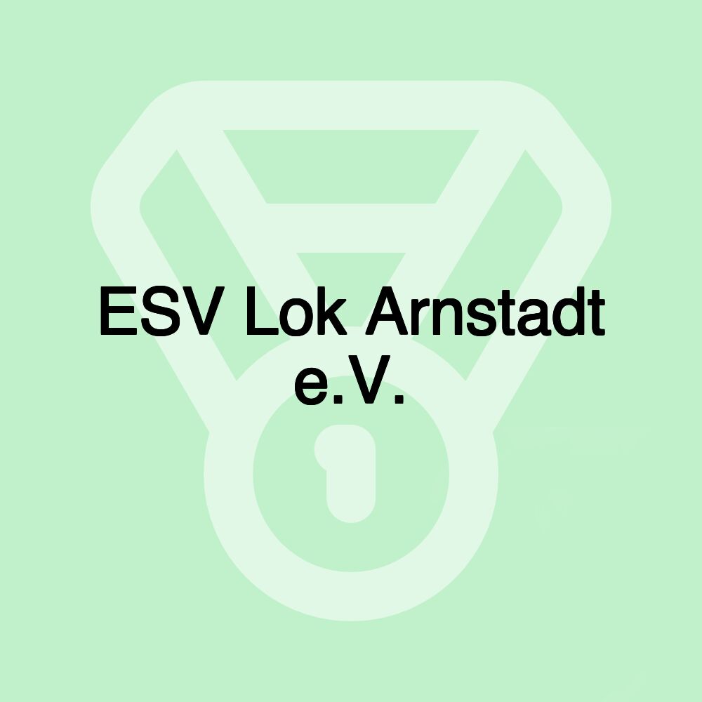 ESV Lok Arnstadt e.V. ESV Lok Arnstadt e.V.