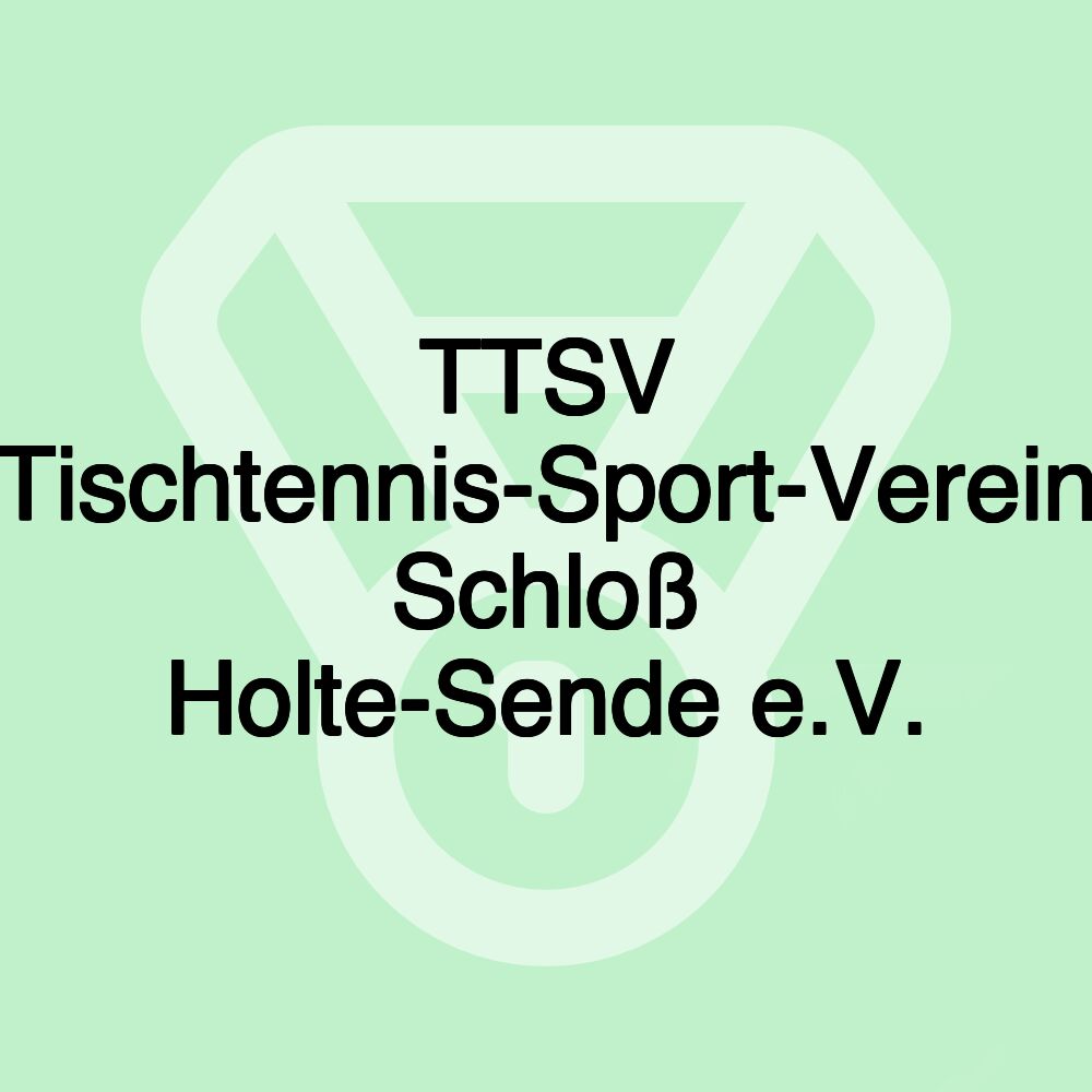TTSV Tischtennis-Sport-Verein Schloß Holte-Sende e.V.