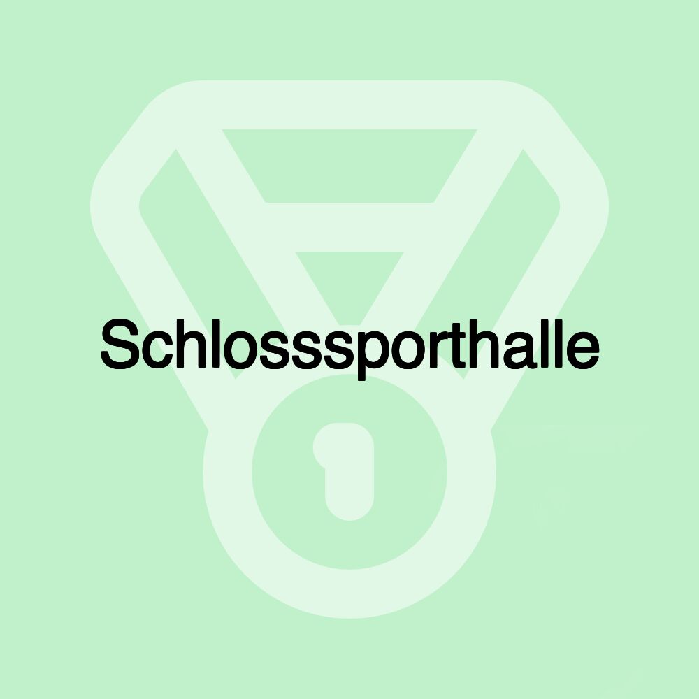 Schlosssporthalle Schlosssporthalle