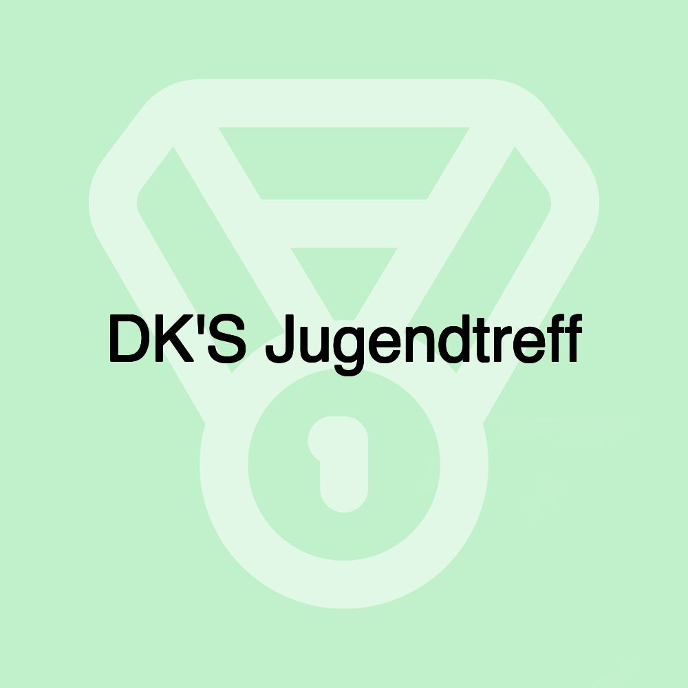 DK'S Jugendtreff DK'S Jugendtreff