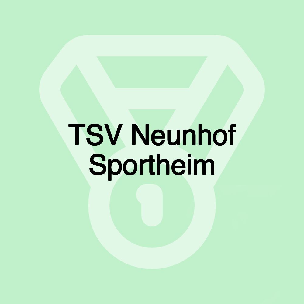 TSV Neunhof Sportheim TSV Neunhof Sportheim