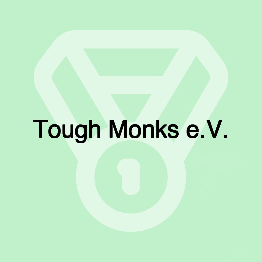 Tough Monks e.V. Tough Monks e.V.