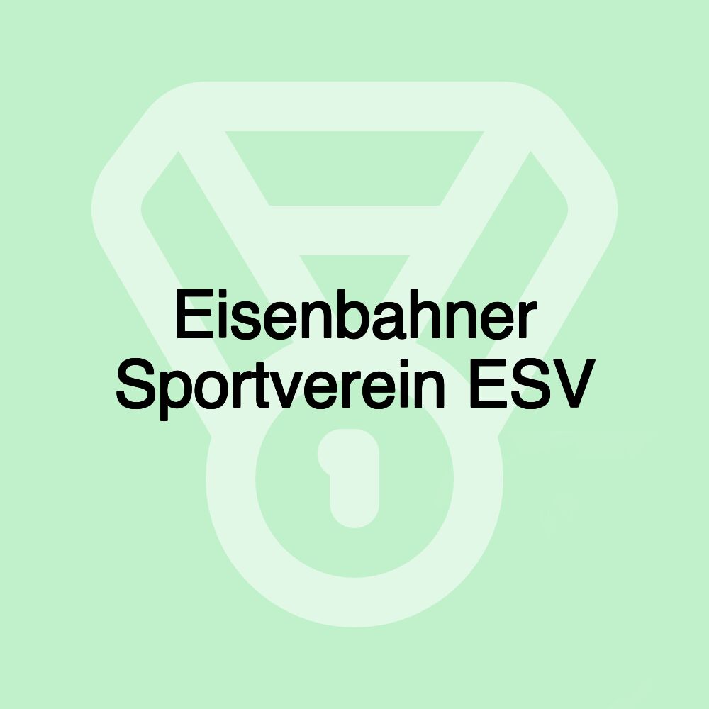 Eisenbahner Sportverein ESV Eisenbahner Sportverein ESV