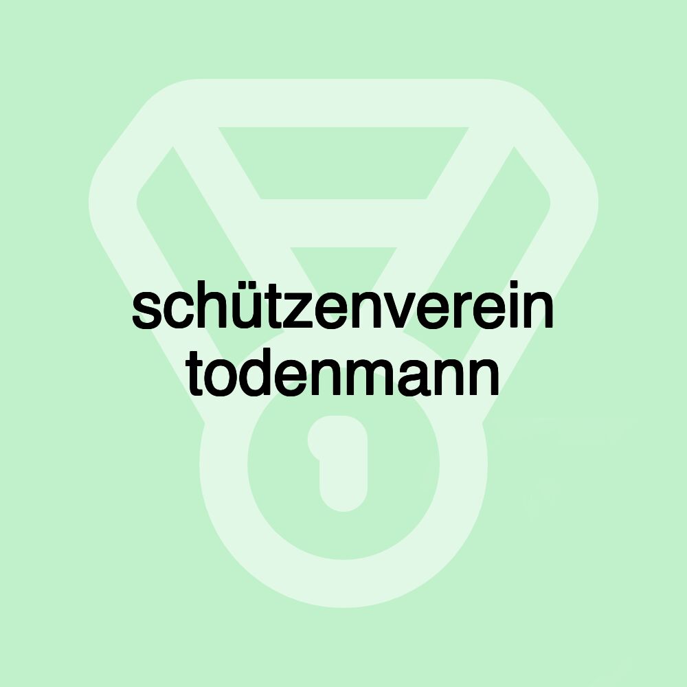 schützenverein todenmann