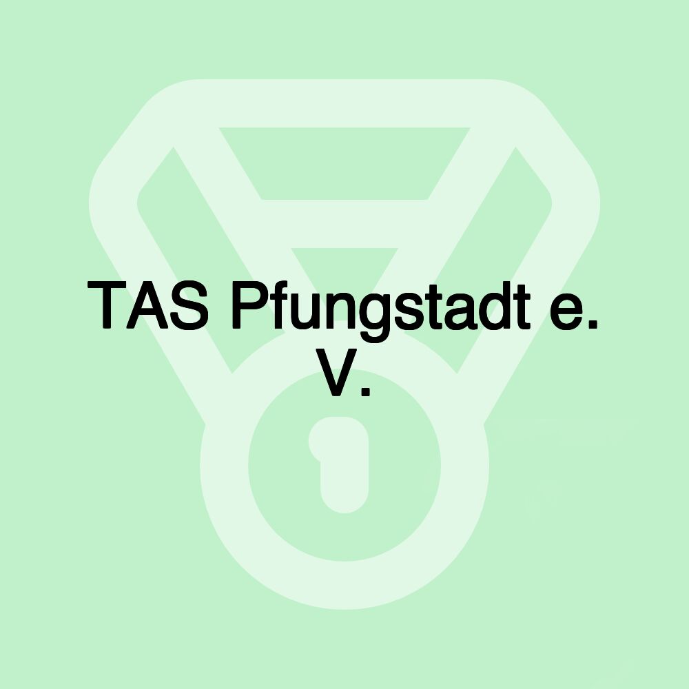 TAS Pfungstadt e. V. TAS Pfungstadt e. V.