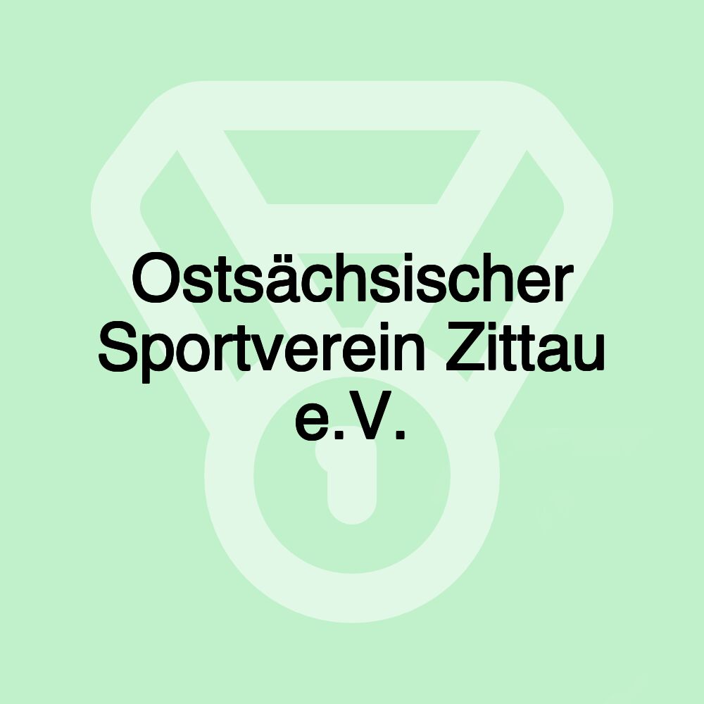 Ostsächsischer Sportverein Zittau e.V. Ostsächsischer Sportverein Zittau e.V.