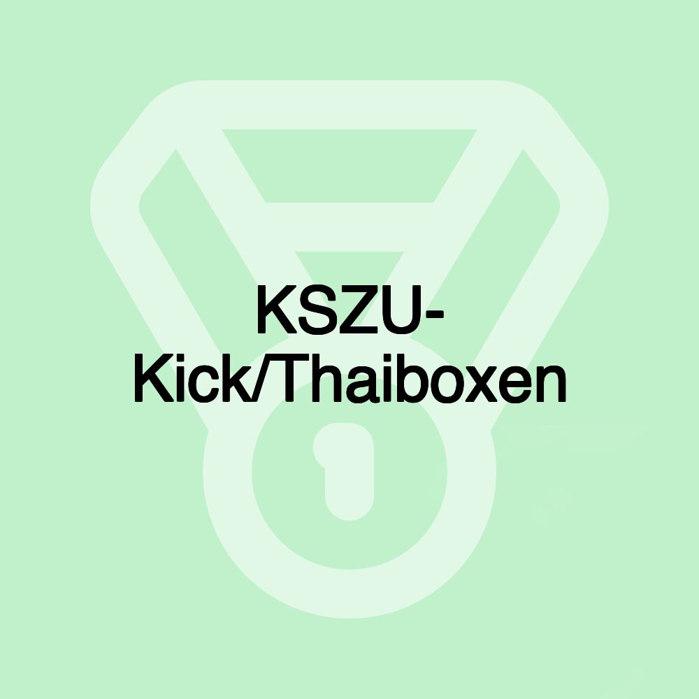 KSZU- Kick/Thaiboxen KSZU- Kick/Thaiboxen