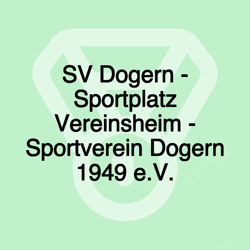 SV Dogern - Sportplatz Vereinsheim - Sportverein Dogern 1949 e.V. SV Dogern - Sportplatz Vereinsheim - Sportverein Dogern 1949 e.V.