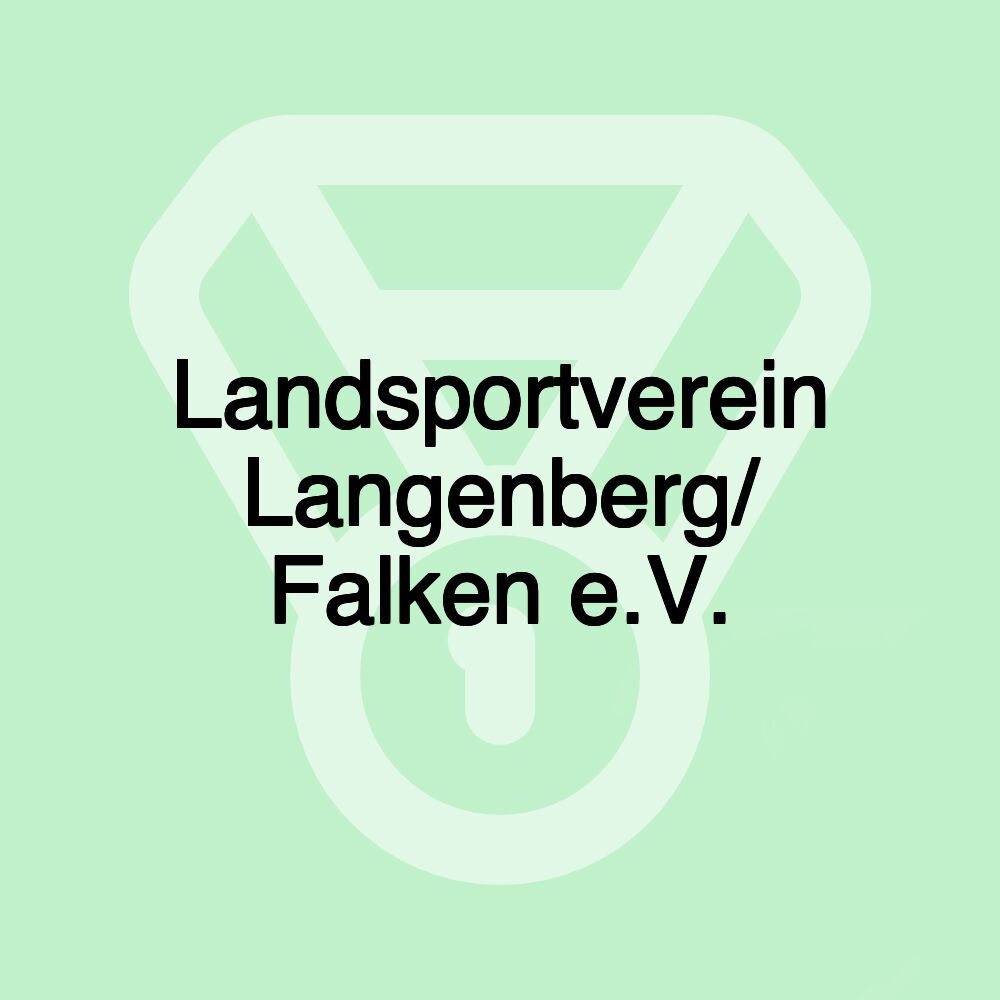 Landsportverein Langenberg/ Falken e.V. Landsportverein Langenberg/ Falken e.V.