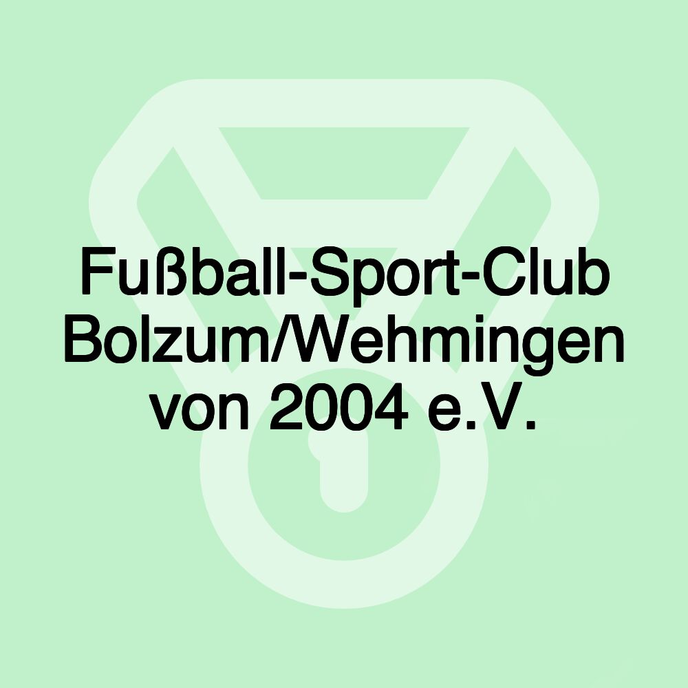 Fußball-Sport-Club Bolzum/Wehmingen von 2004 e.V. Fußball-Sport-Club Bolzum/Wehmingen von 2004 e.V.