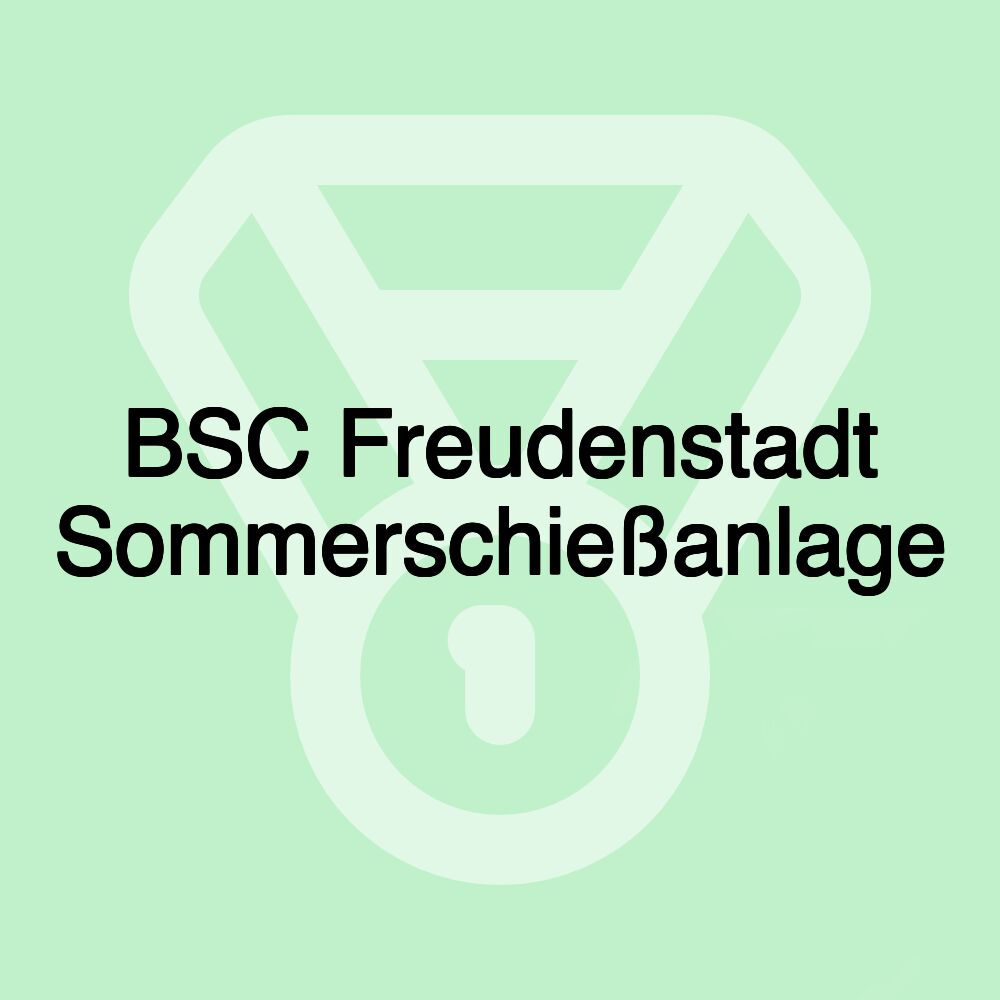 BSC Freudenstadt Sommerschießanlage BSC Freudenstadt Sommerschießanlage