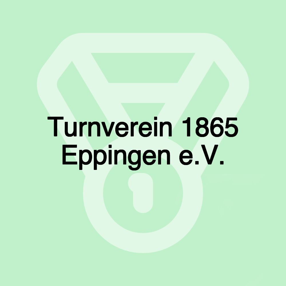 Turnverein 1865 Eppingen e.V. Turnverein 1865 Eppingen e.V.