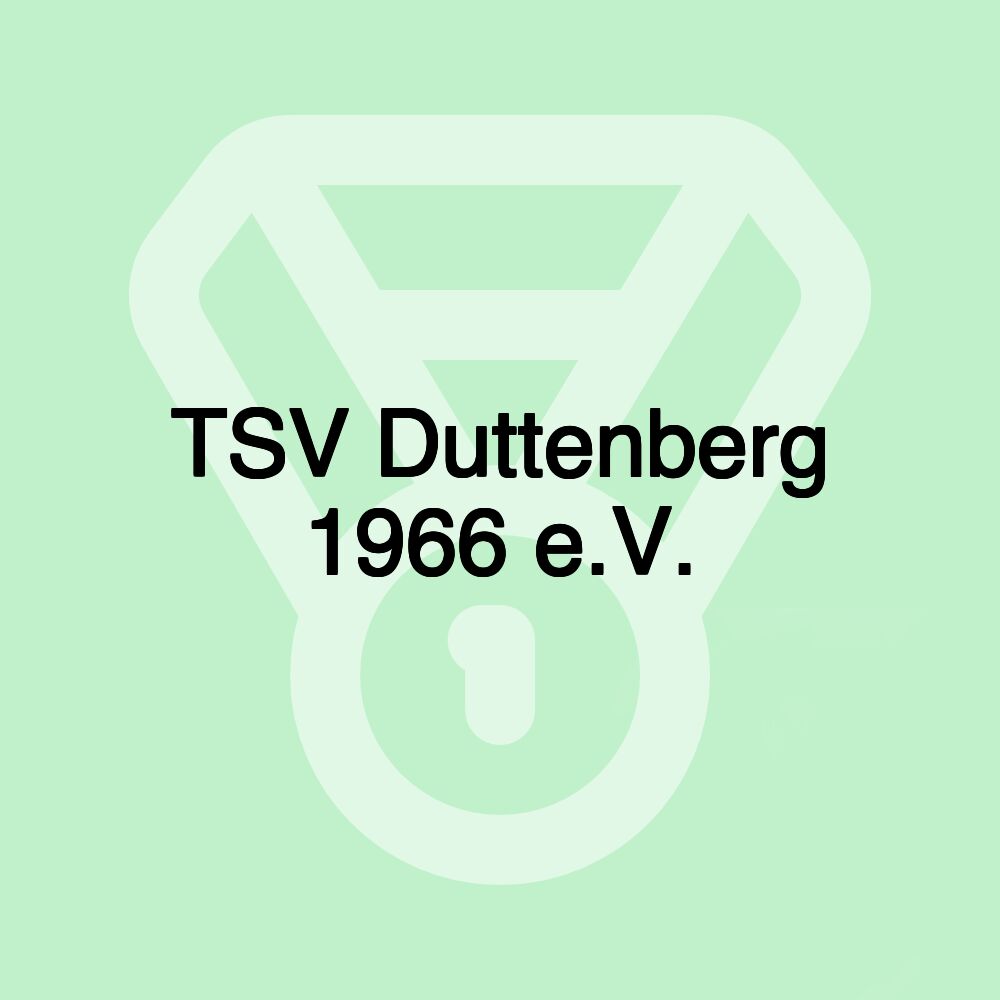 TSV Duttenberg 1966 e.V. TSV Duttenberg 1966 e.V.