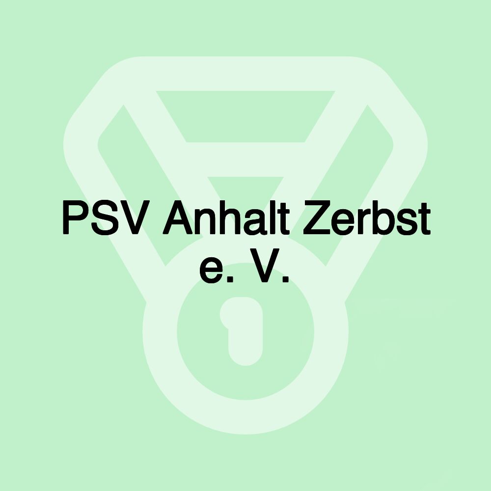 PSV Anhalt Zerbst e. V. PSV Anhalt Zerbst e. V.