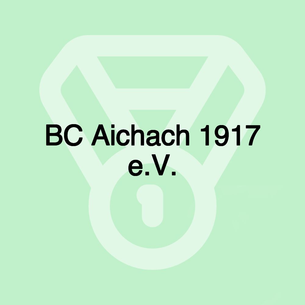 BC Aichach 1917 e.V. BC Aichach 1917 e.V.