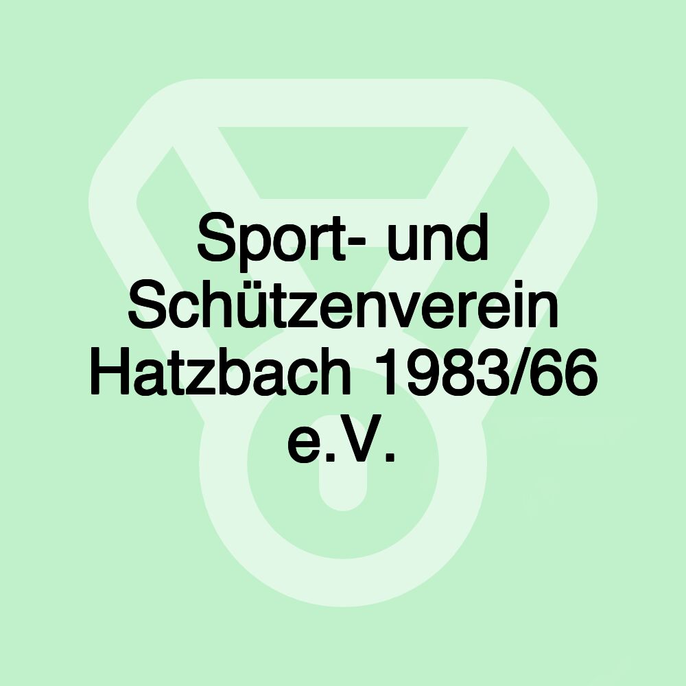Sport- und Schützenverein Hatzbach 1983/66 e.V. Sport- und Schützenverein Hatzbach 1983/66 e.V.