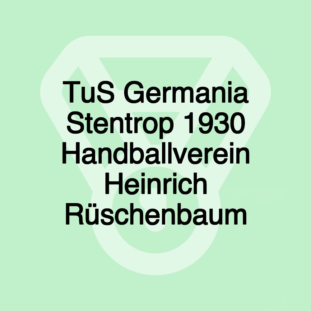 TuS Germania Stentrop 1930 Handballverein Heinrich Rüschenbaum