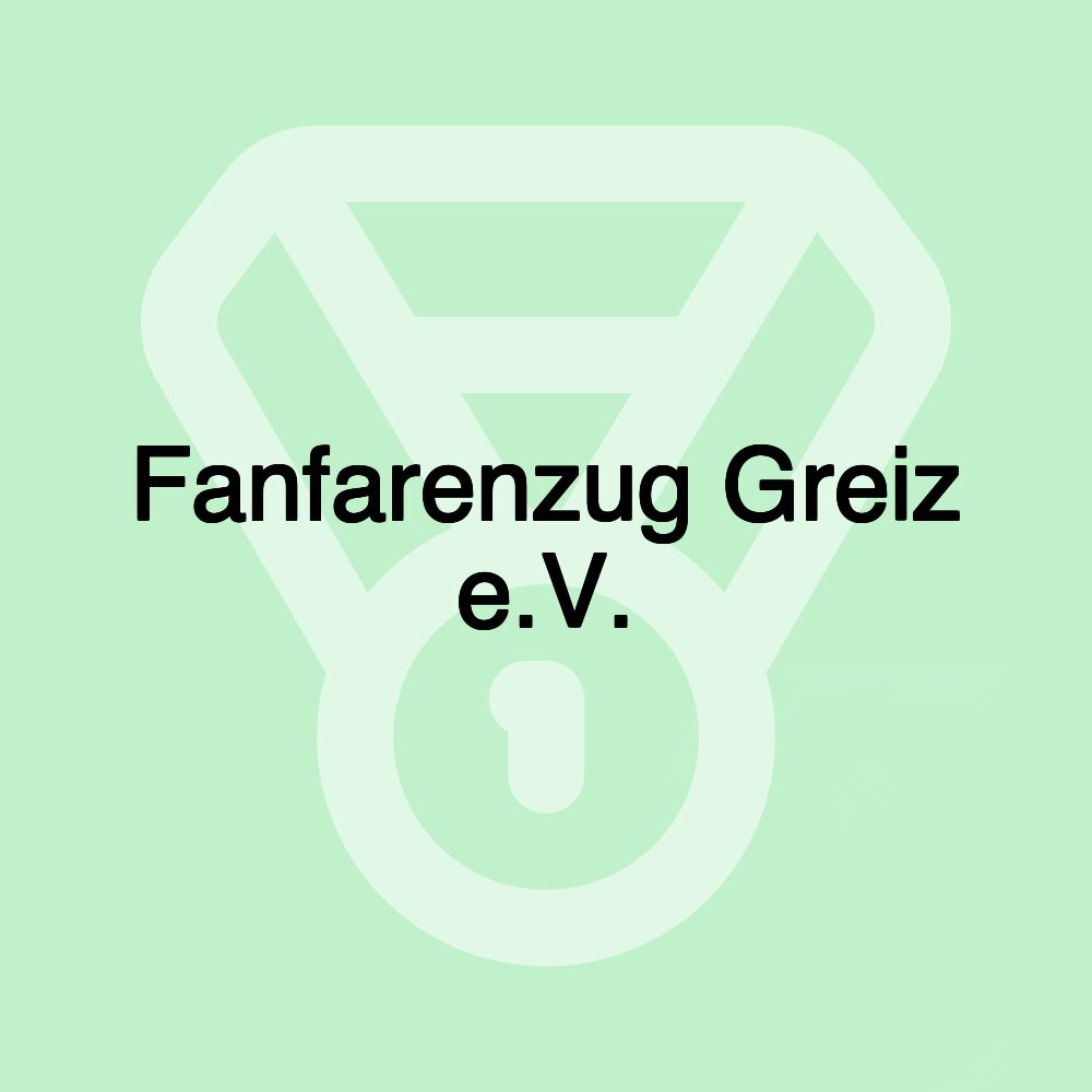 Fanfarenzug Greiz e.V. Fanfarenzug Greiz e.V.