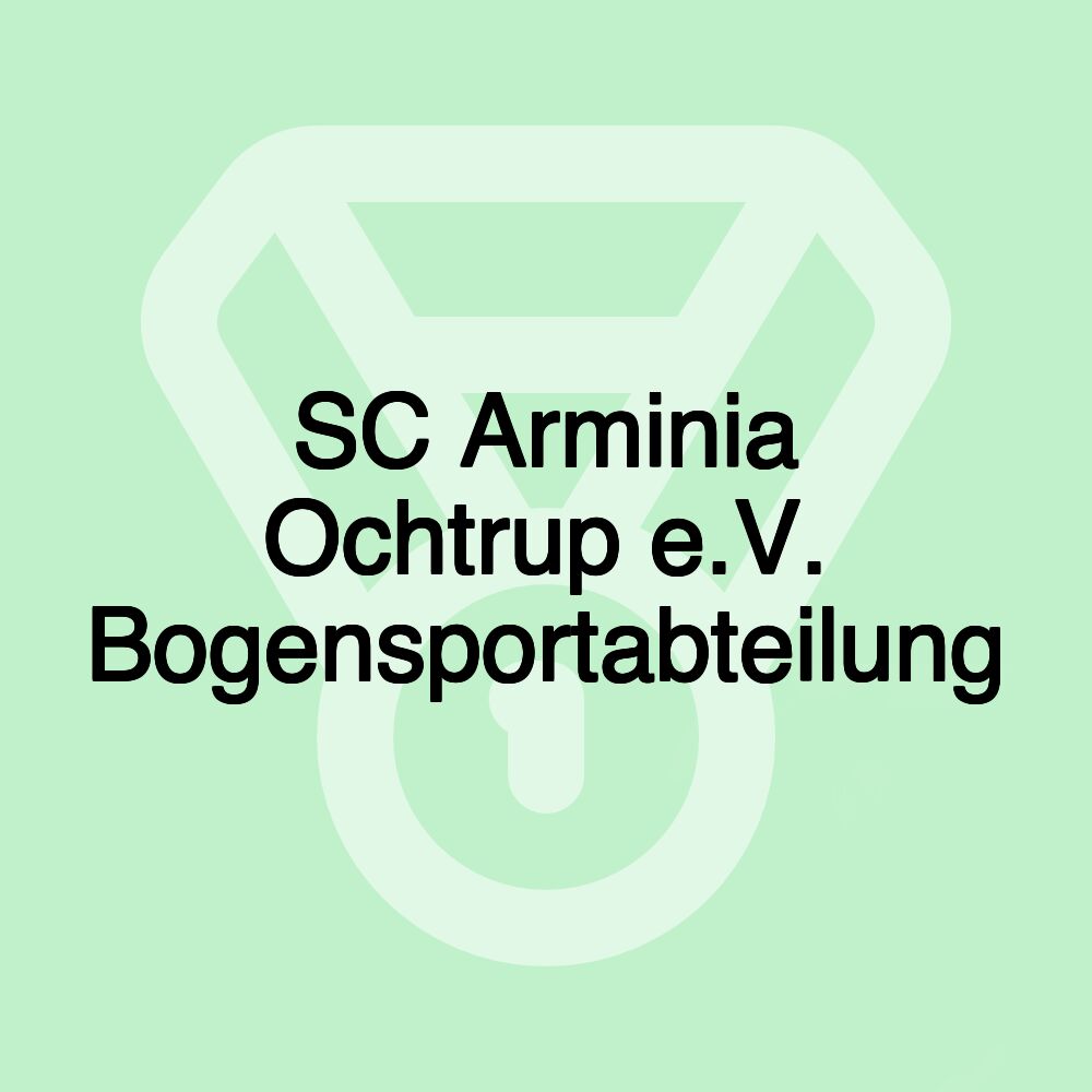 SC Arminia Ochtrup e.V. Bogensportabteilung