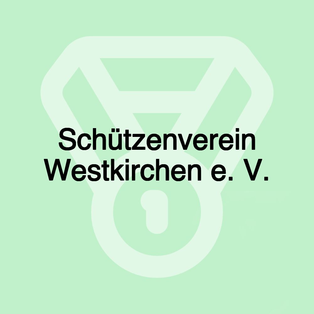 Schützenverein Westkirchen e. V.