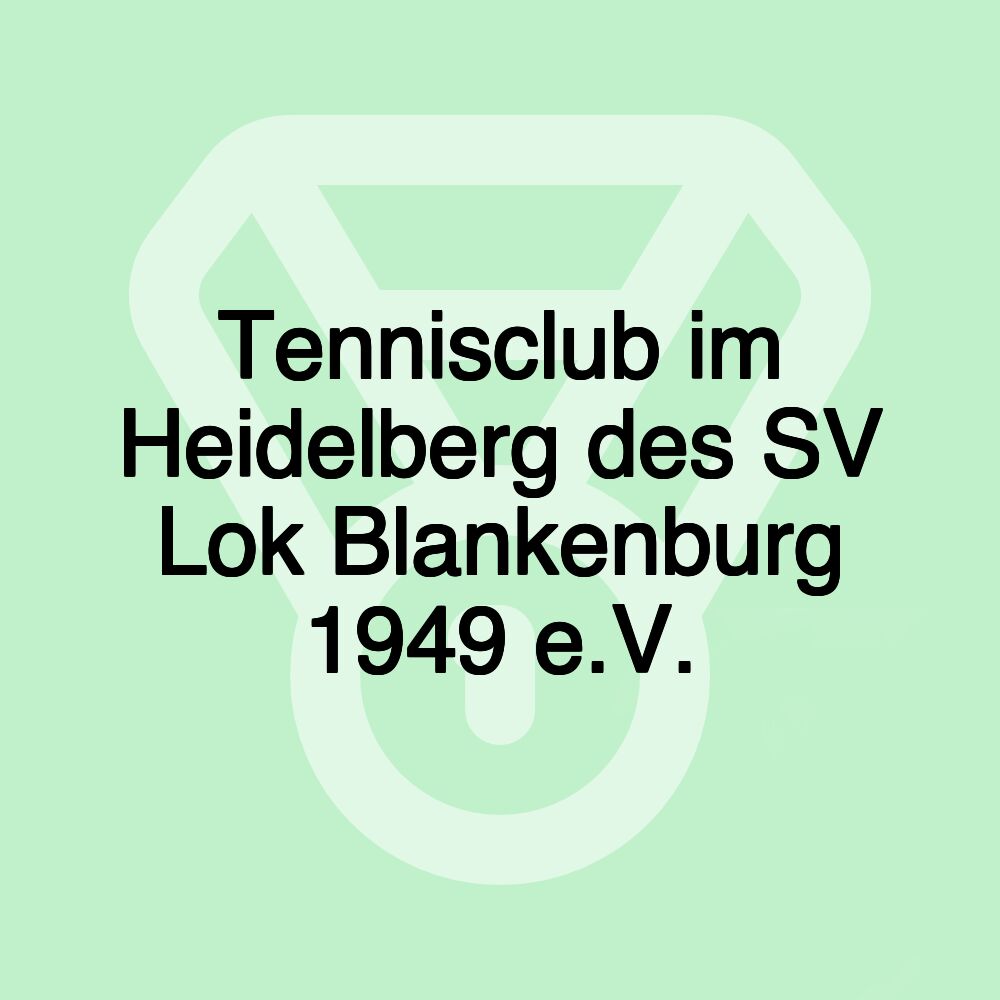 Tennisclub im Heidelberg des SV Lok Blankenburg 1949 e.V.