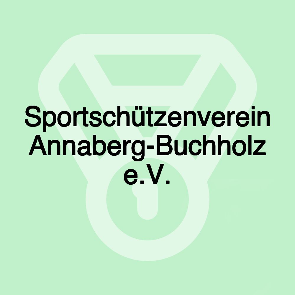 Sportschützenverein Annaberg-Buchholz e.V. Sportschützenverein Annaberg-Buchholz e.V.