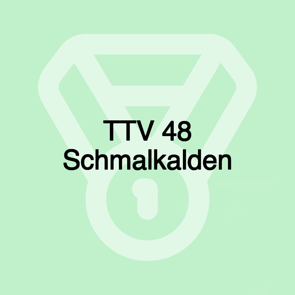 TTV 48 Schmalkalden TTV 48 Schmalkalden