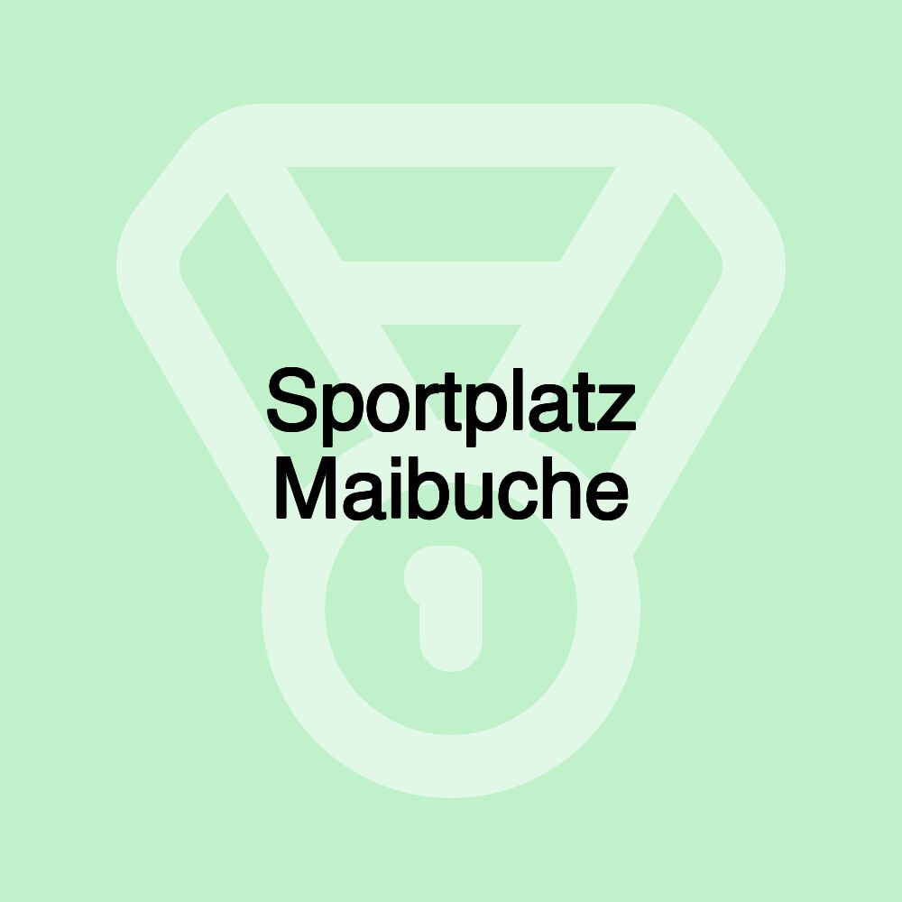 Sportplatz Maibuche Sportplatz Maibuche