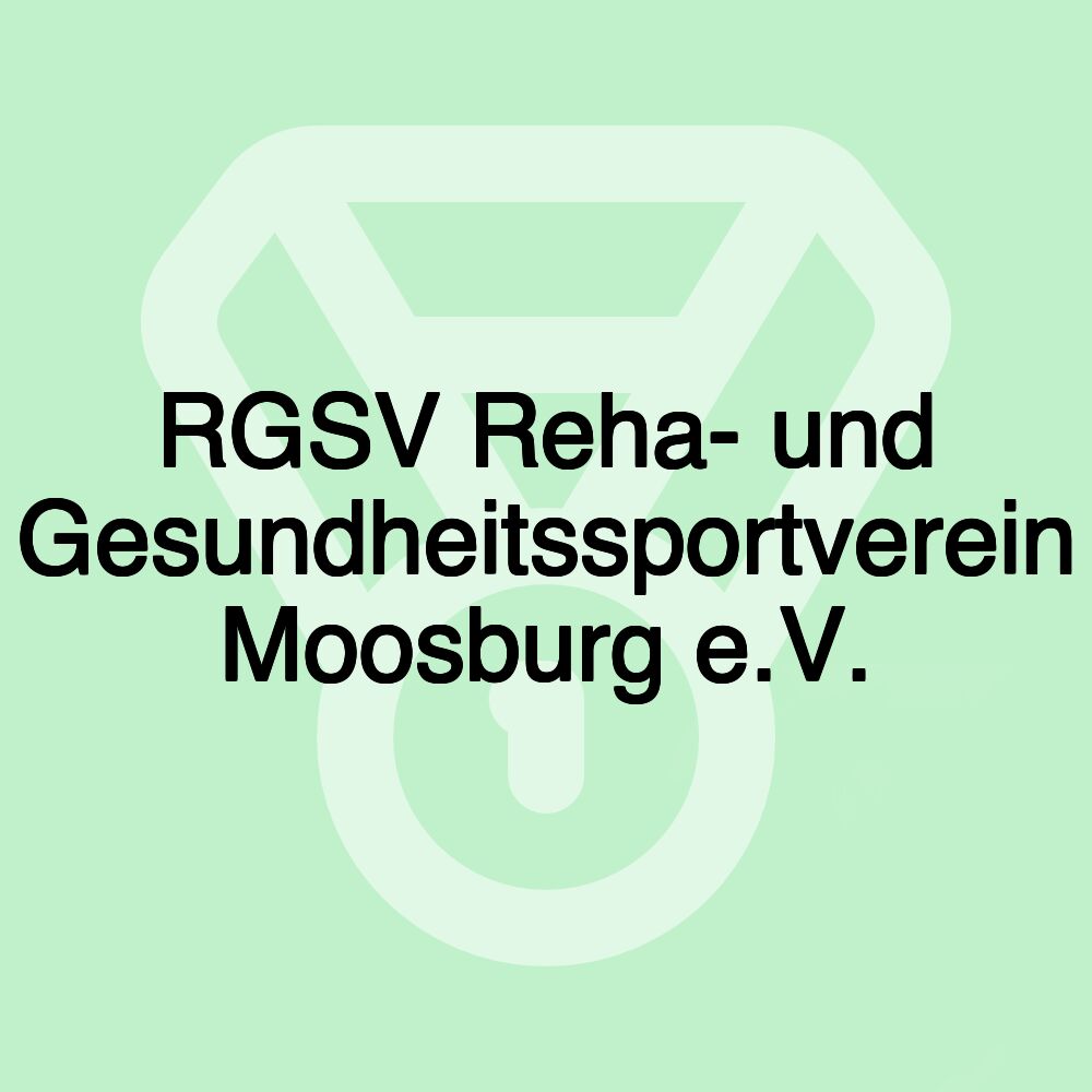 RGSV Reha- und Gesundheitssportverein Moosburg e.V. RGSV Reha- und Gesundheitssportverein Moosburg e.V.