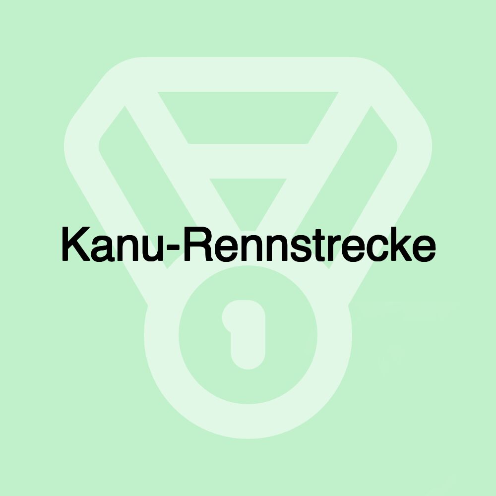 Kanu-Rennstrecke