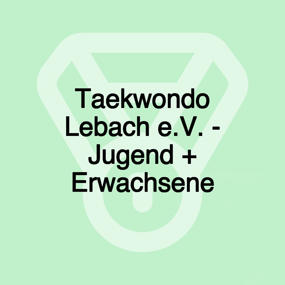 Taekwondo Lebach e.V. - Jugend + Erwachsene