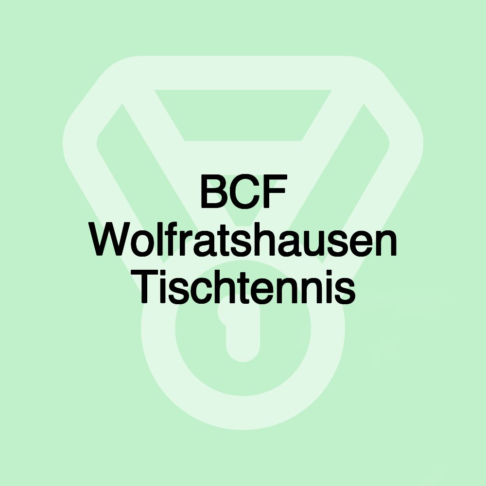 BCF Wolfratshausen Tischtennis BCF Wolfratshausen Tischtennis
