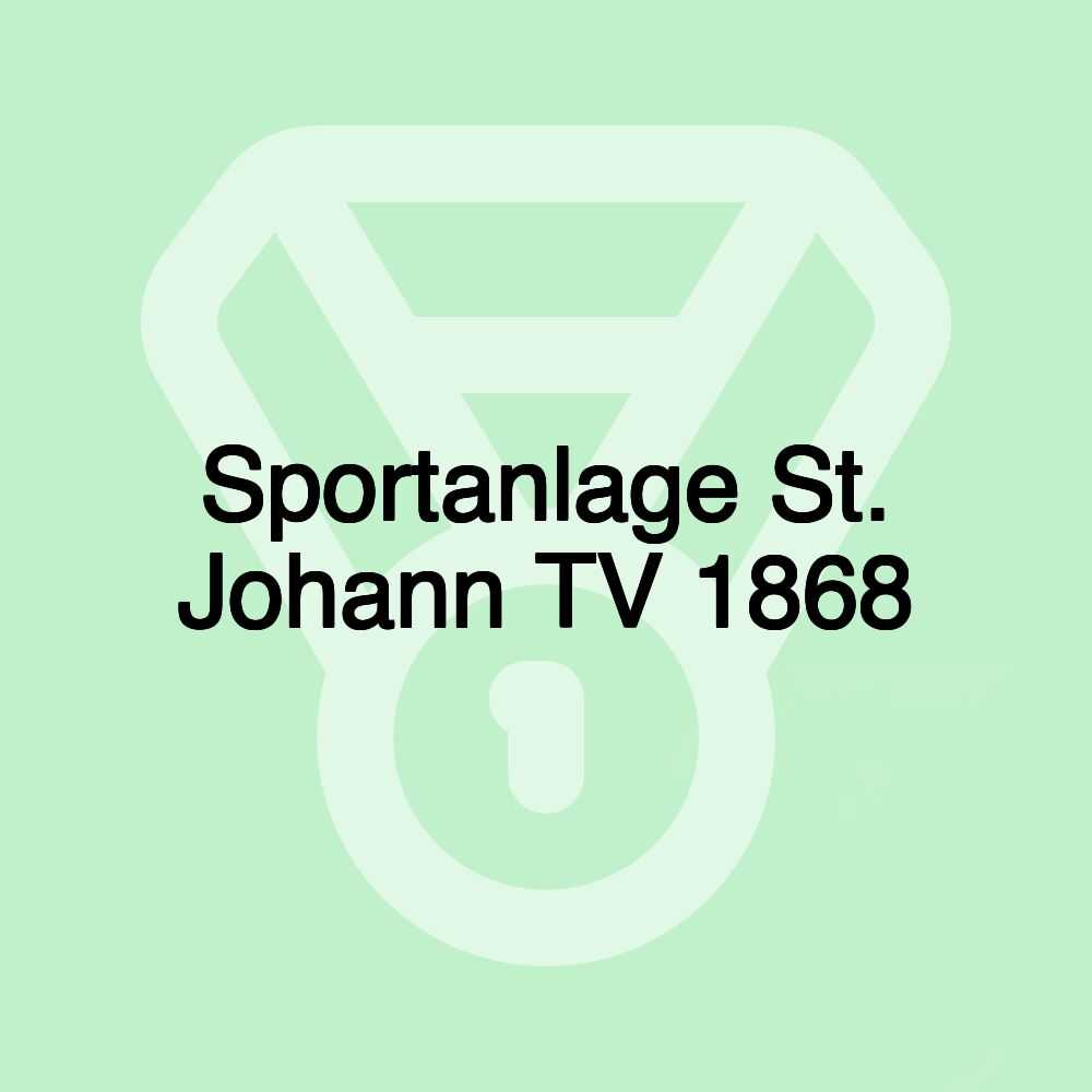 Sportanlage St. Johann TV 1868