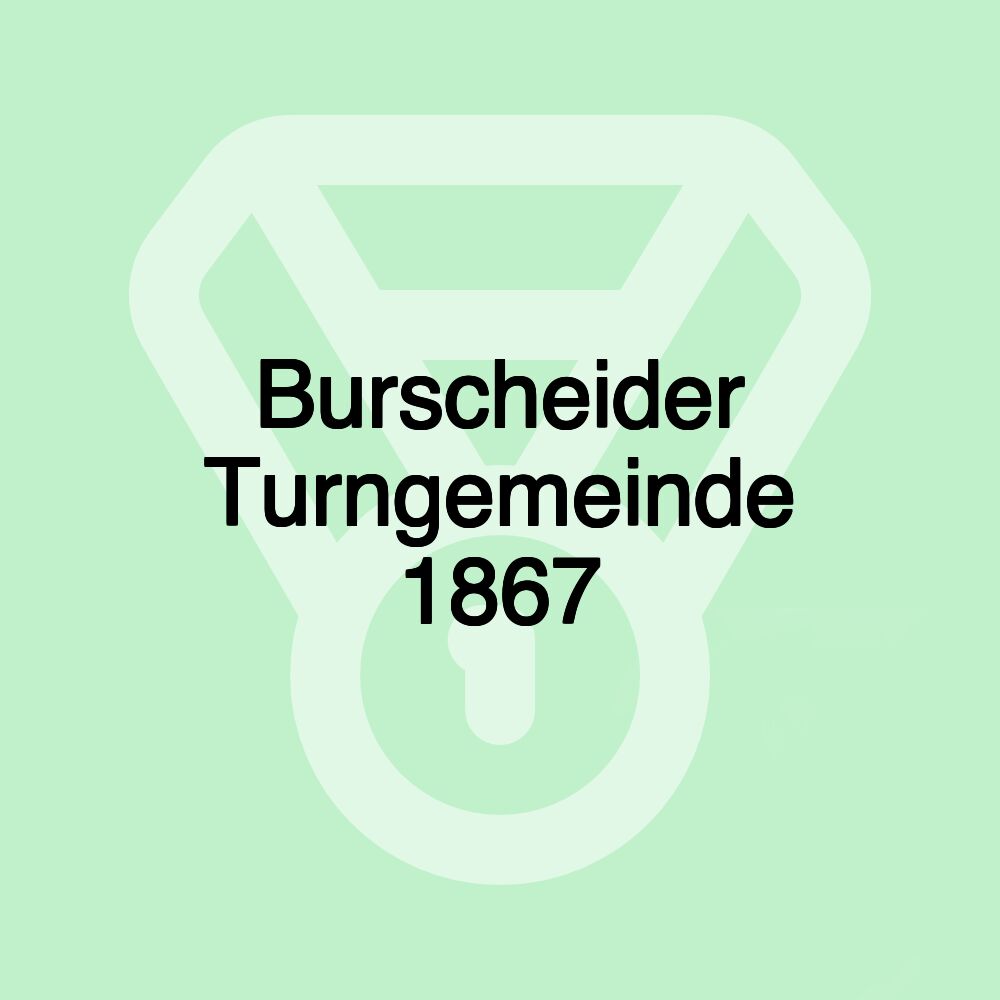 Burscheider Turngemeinde 1867 Burscheider Turngemeinde 1867