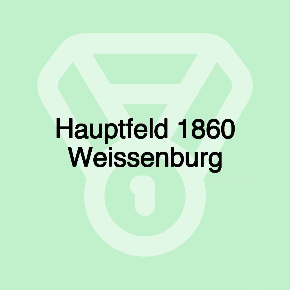 Hauptfeld 1860 Weissenburg